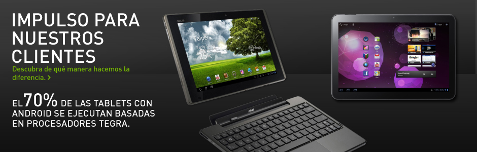 EL 70 % DE LAS TABLETS CON ANDROID SE EJECUTAN BASADAS EN PROCESADORES TEGRA.