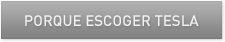 PORQUE ESCOGER TESLA
