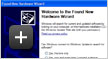 Windows Found New Hardware Wizard Windows Found New Hardware Wizard
